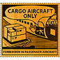 Danger Cargo Aircraft Only Labels